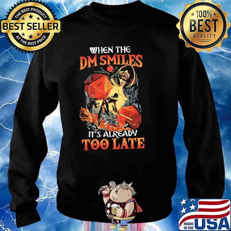 When the dm smiles its already too late s Sweater