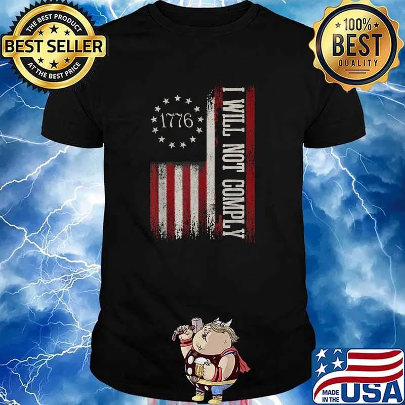Will Not Comply No Mandates American flag T-Shirt