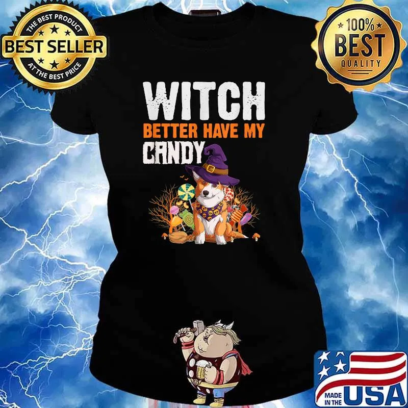 Witch Better Have My Candy Corgi Halloween Costume T-Shirt Ladies tee