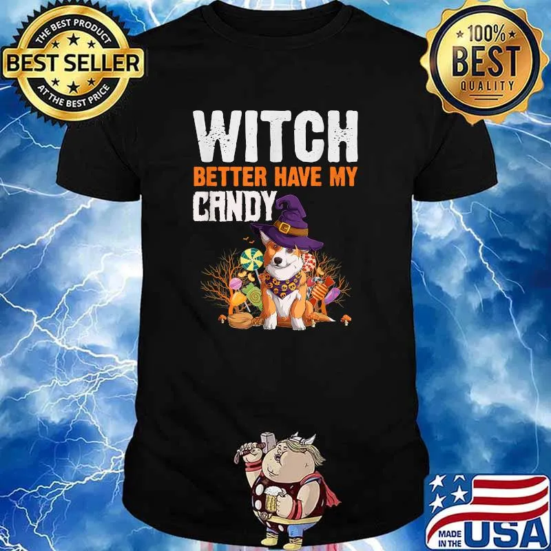 Witch Better Have My Candy Corgi Halloween Costume T-Shirt