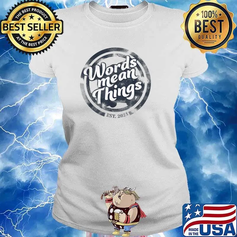 Words Mean Things Est 2021 T-Shirt Ladies tee