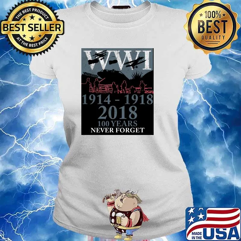World War One WW1 1914 1918 2018 100 Years Never Forget T-Shirt Ladies tee