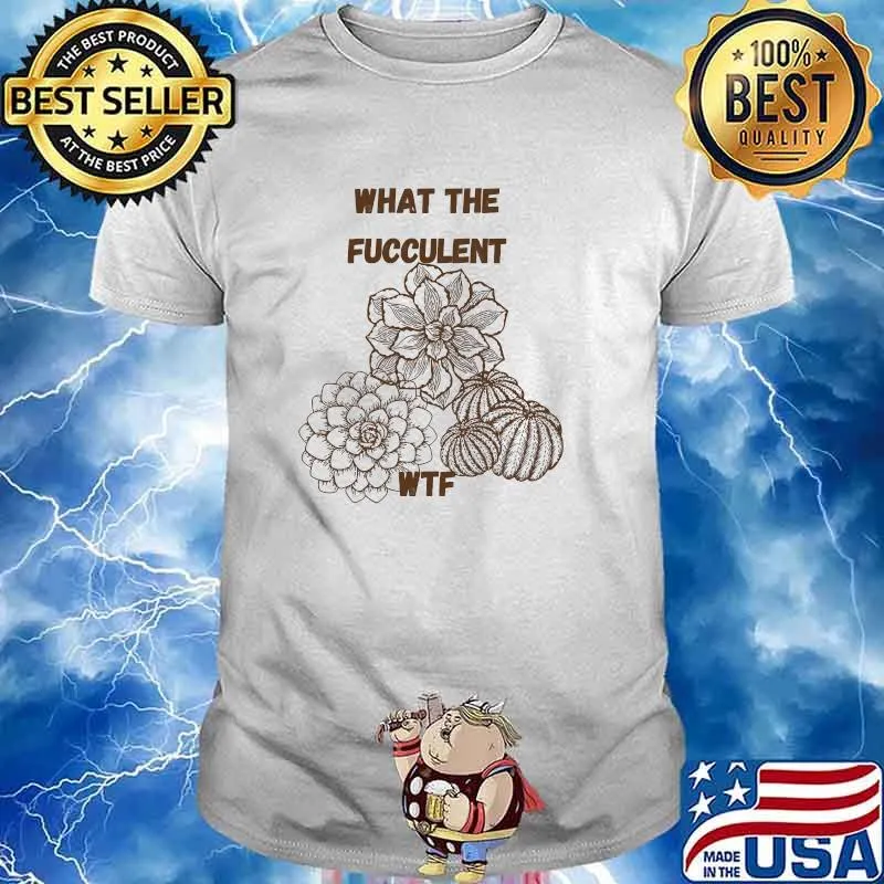 WTF What the fucculent Pumpkin sunflower T-Shirt