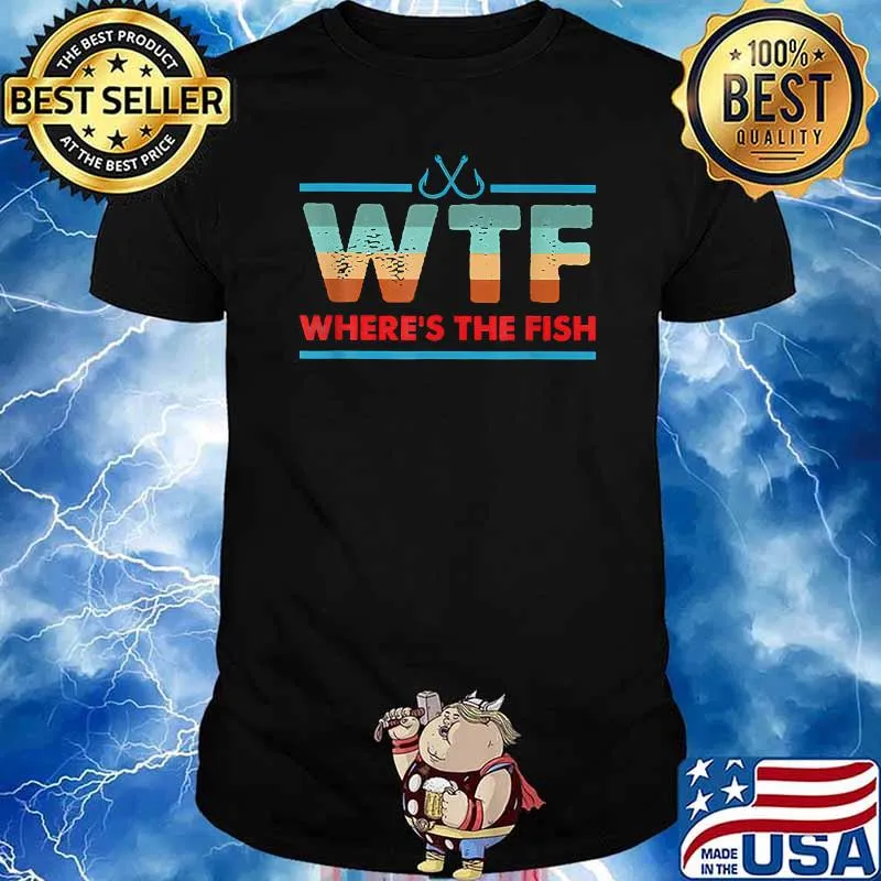 WTF Where s The fish Fishing retro vintage T-Shirt
