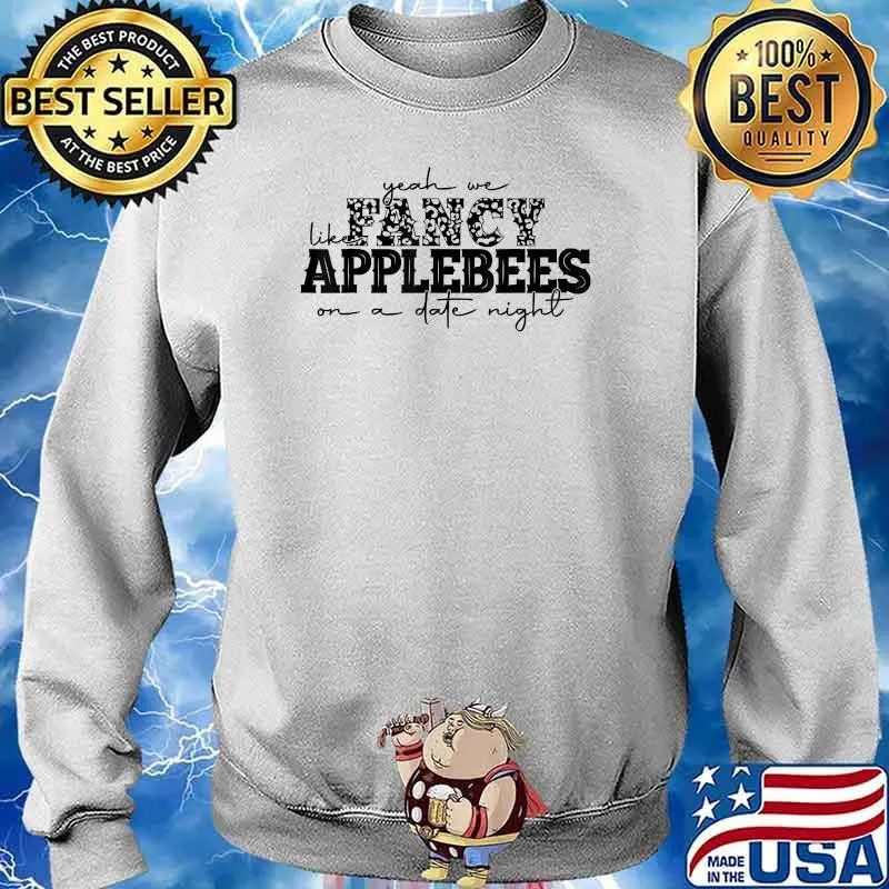 Yeah We Fancy Like Applebees On A Date Night Sarcasm Halloween T-Shirt Sweater