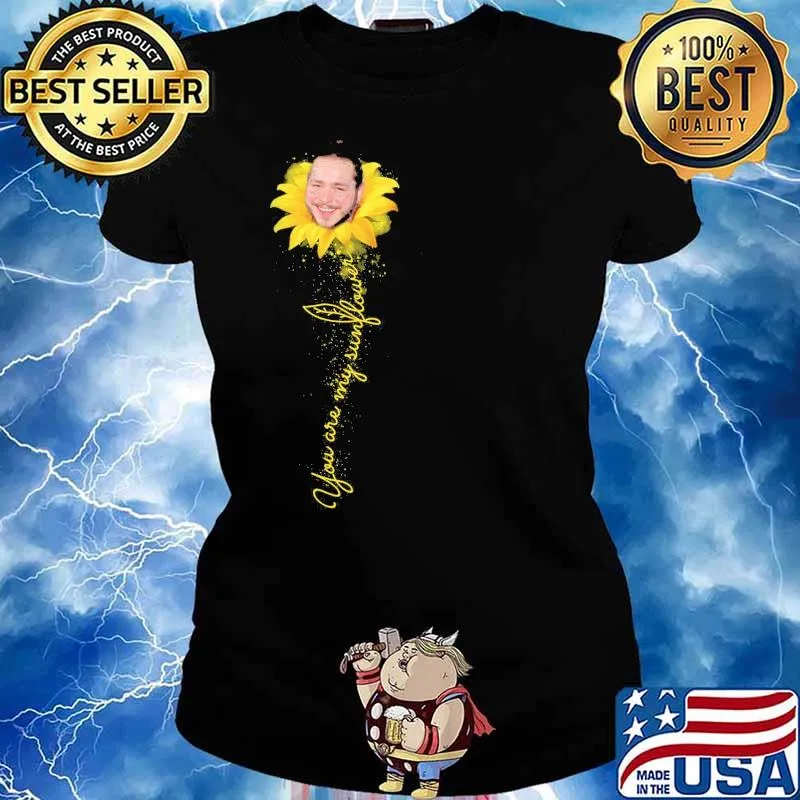 You are my sunshine post malone sunflower s Ladies tee