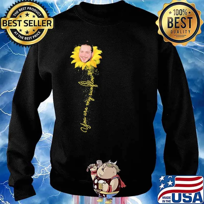 You are my sunshine post malone sunflower s Sweater