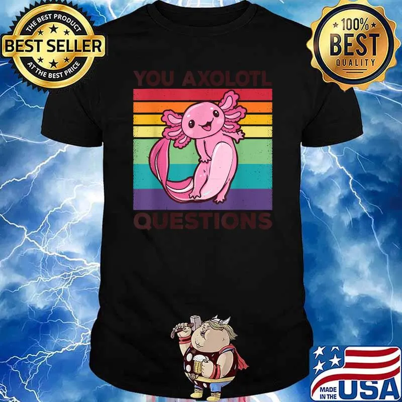 You Axolotl Questions Vintage T-Shirt
