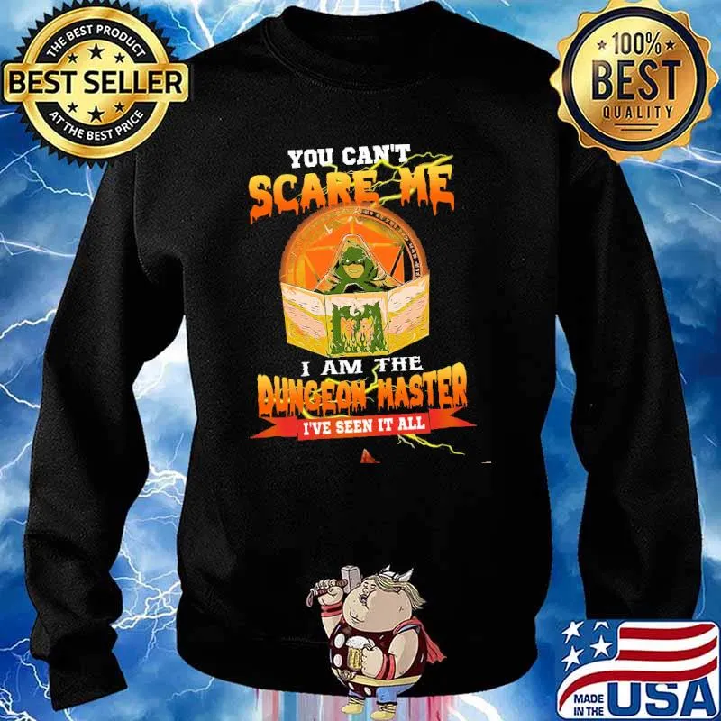 You cant scare me i am the dungeon master ive seen it all witch satan s Sweater