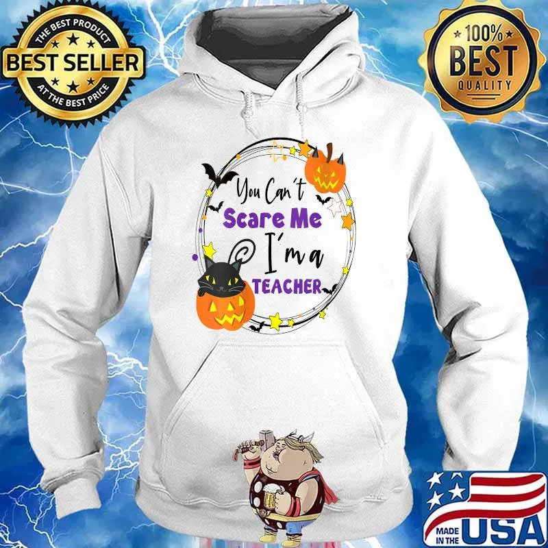 You Cant' Scare Me I'm a Teacher Pumpkin Cat Halloween T-Shirt Hoodie