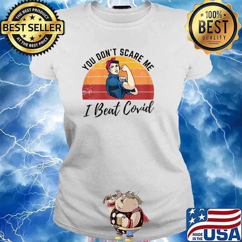 You Don't Scare Me I Beat COVID Strong Women Vintage T-Shirt Ladies tee
