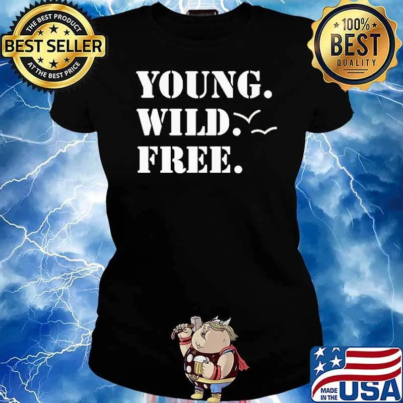 Young Wild Free Shirt Ladies tee