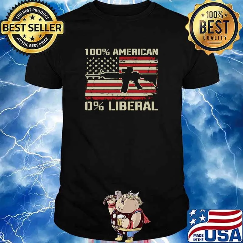100 Percent American 0 Percent Liberal - AR15 Pro Gun Rights Flag T-Shirt