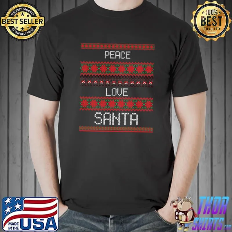 2021 Ugly Sweater Peace Love Santa Merry Christmas Party T- Unisex