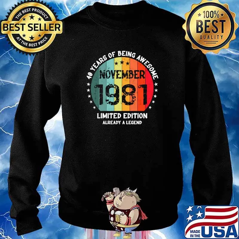 40 Years Of Being Awesome November 1981 Limited Edition Already A Legend 40th Birthday Vintage T-Shirt Sweater