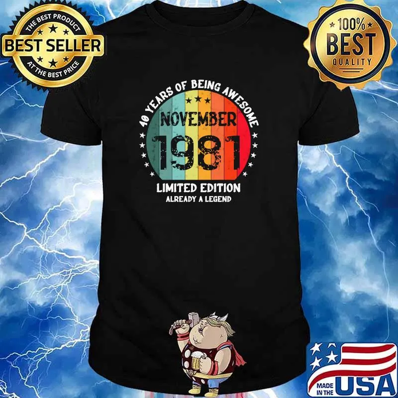 40 Years Of Being Awesome November 1981 Limited Edition Already A Legend 40th Birthday Vintage T-Shirt