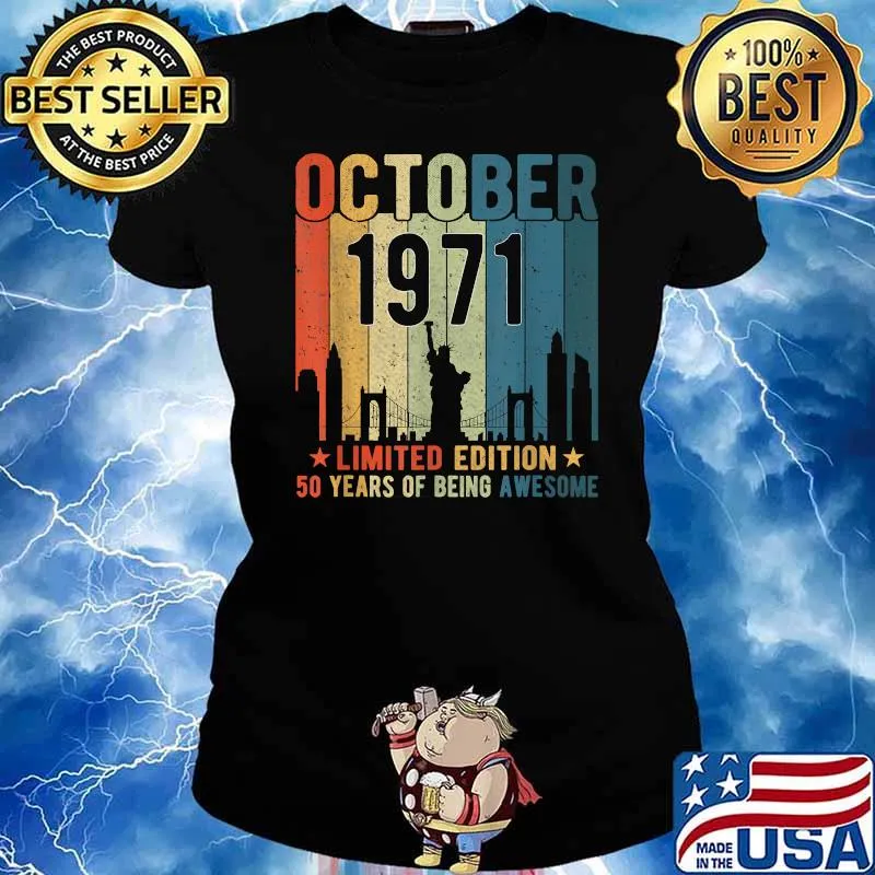 50th Birthday 50 Years Old Vintage October 1971 men women T-Shirt Ladies tee