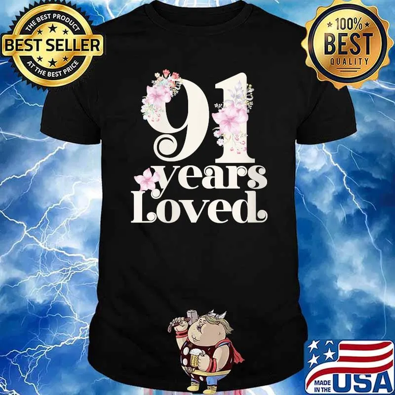 91 Years Loved Grandma 91st Birthday Party 91 Years Old T-Shirt