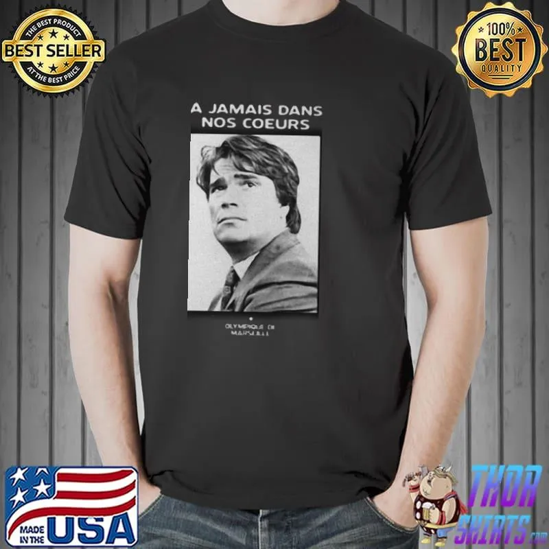 A Jamais Dans Nos Coeurs Shirt