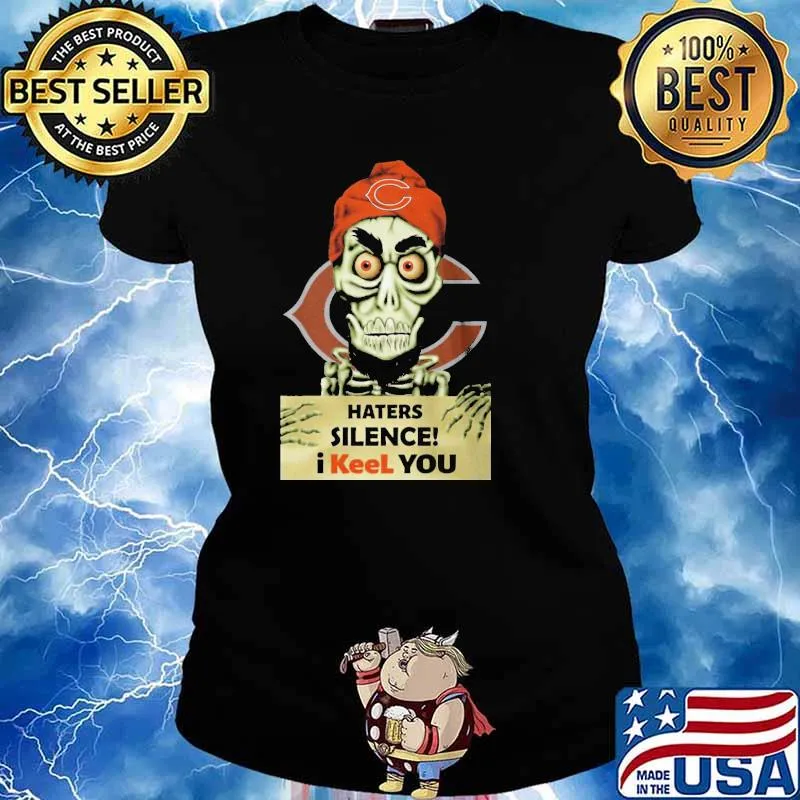 Achmed Chicago football haters silence i keel you skull s Ladies tee