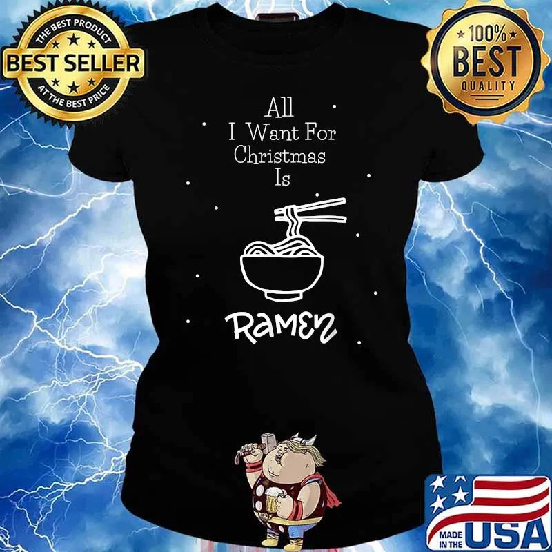 All I Want For Christmas Ramen Lover Anime noodles T-Shirt Ladies tee
