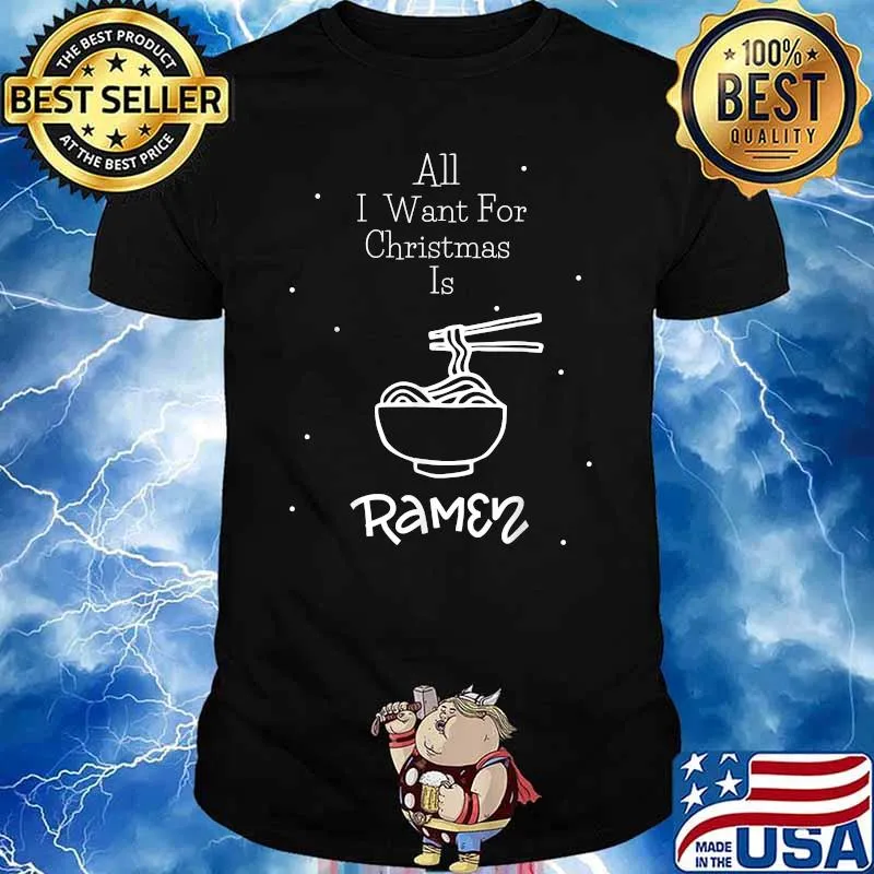 All I Want For Christmas Ramen Lover Anime noodles T-Shirt