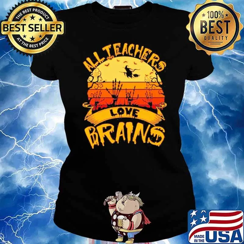 All teachers love brains vintage Halloween s Ladies tee