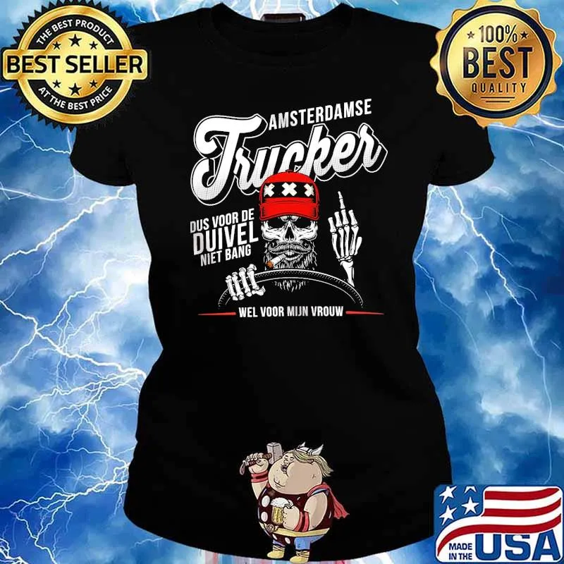 Amsterdamse Trucker Dus Voor De Duivel Niet Bang Skull Shirt Ladies tee