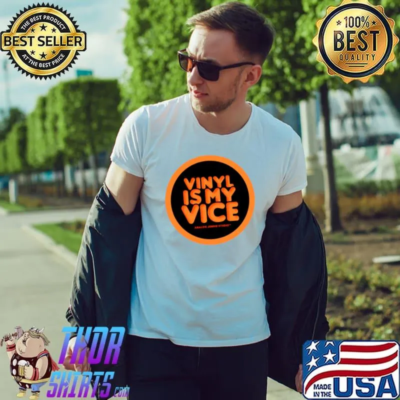 Analog Junkie Studio Vinyl Is My Vice T-Shirt