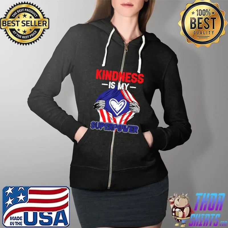 Anti Bullying - Kindness Is My Superpower T-Shirt Full Zip Hooded