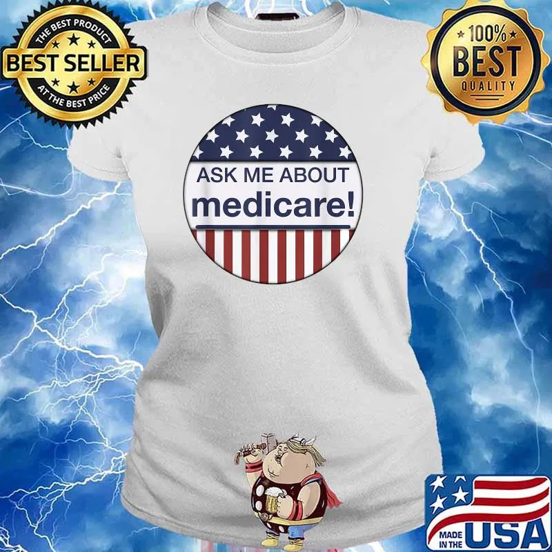 Ask Me About Medicare Insurance Agent Broker Quotes T-Shirt Ladies tee