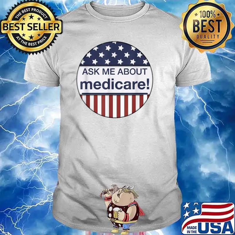 Ask Me About Medicare Insurance Agent Broker Quotes T-Shirt