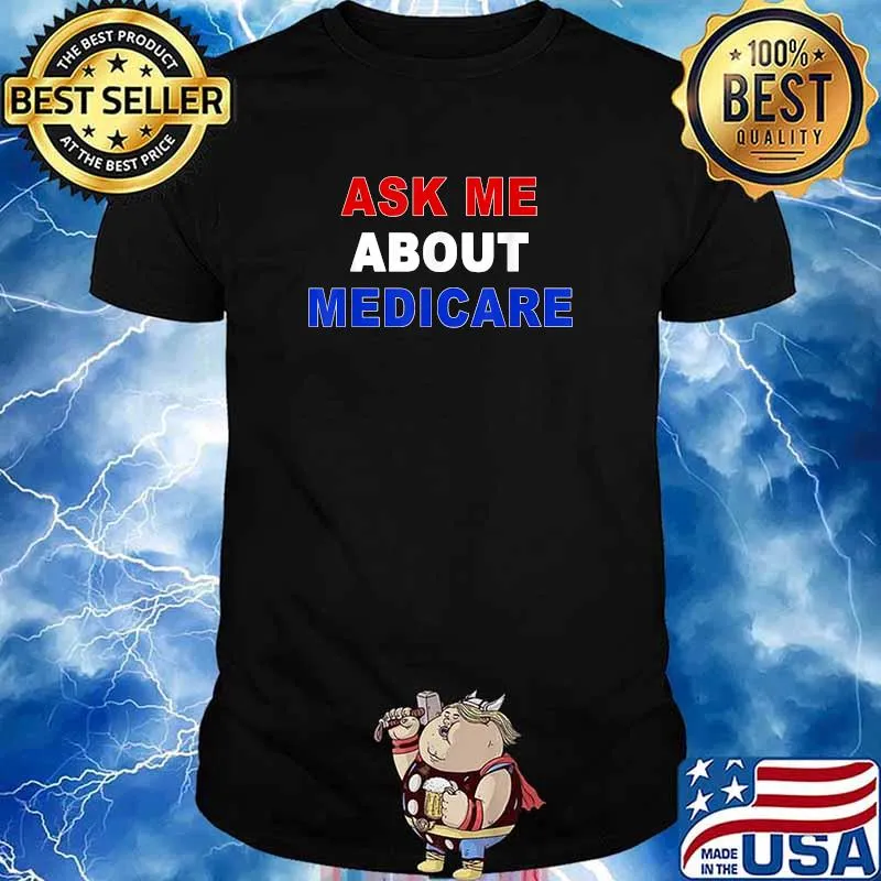 Ask Me About Medicare T-Shirt