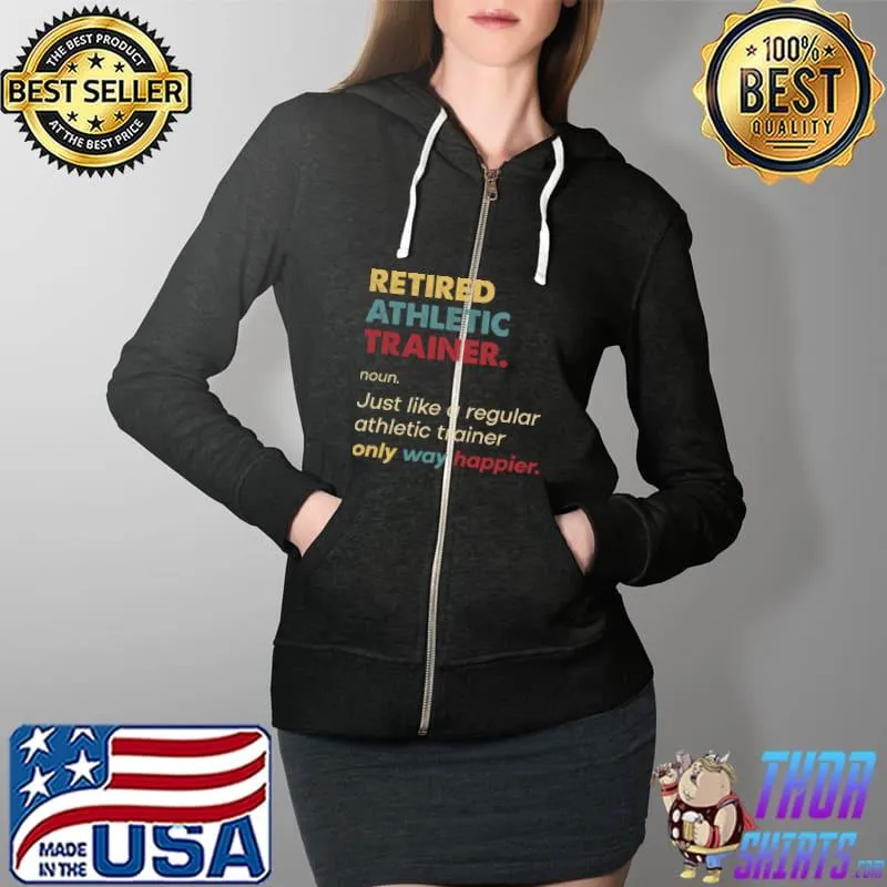 Athletic Trainer - Retired Retro Definition Design T-Shirt Full Zip Hooded
