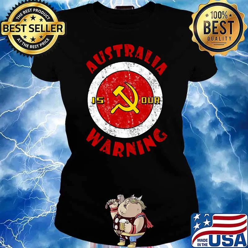 Australia Is Our Warning Anti Communist Medical Freedom T-s Ladies tee