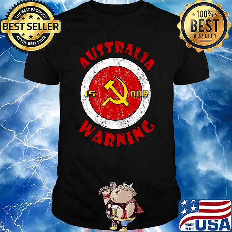 Australia Is Our Warning Anti Communist Medical Freedom T-shirt