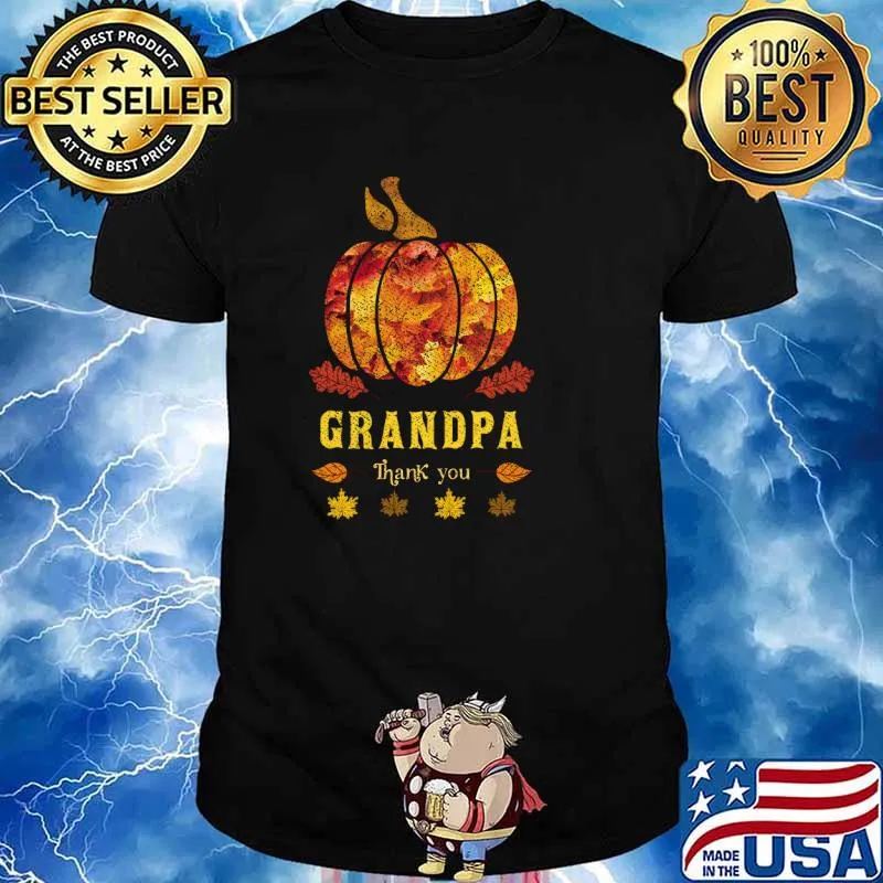 Autumn Fall Outfit Grandpa Thank you, Pumpkin T-Shirt