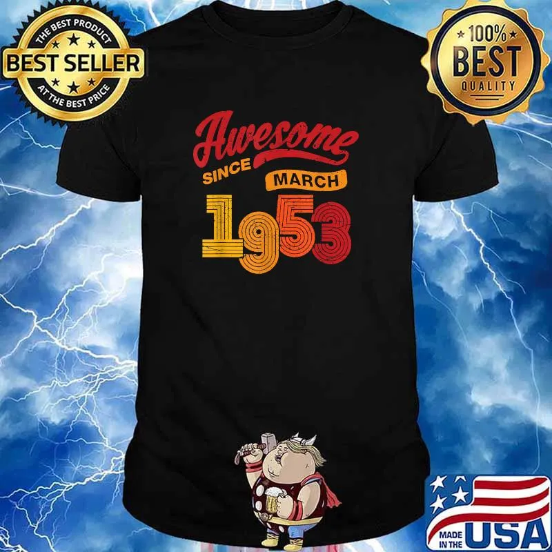 Awesome Since March 1953 68 Years Old 68th Birthday Gift T-Shirt