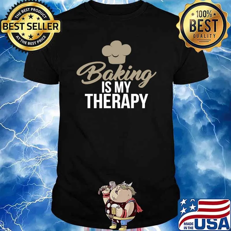 Baking Is My Therapy Sarcastic Quote Tee for Unisex Baking T-shirt