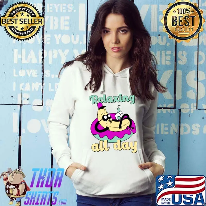 Banana Relaxing All Day Design T-Shirt Hoodie