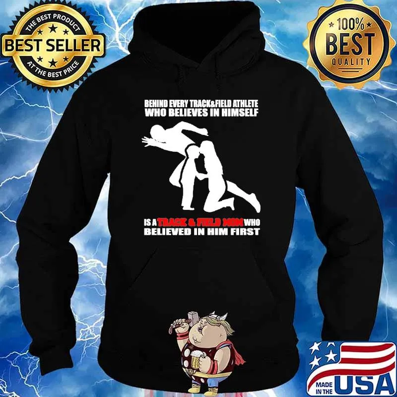 Behind Every Track And Field Athlete Who Believes In Himself Is s Hoodie