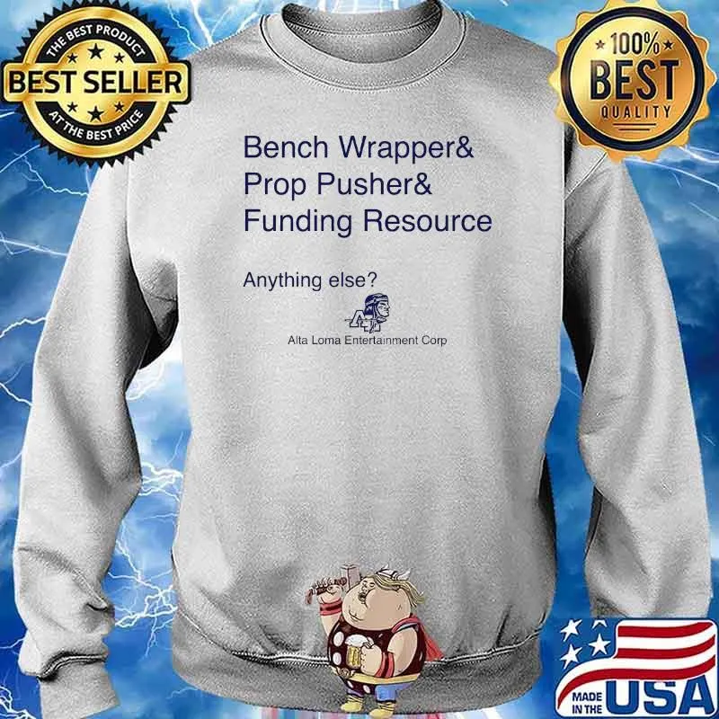 Bench Wrapper and Prop Pusher and Funding Resource s Sweater