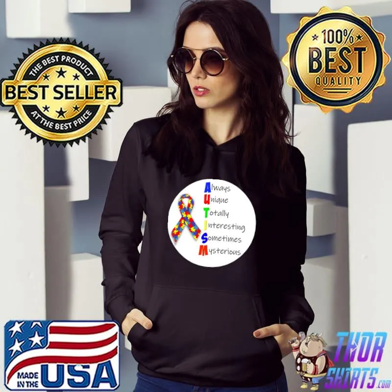 Best autism Awareness always unique totally interesting T-Shirt