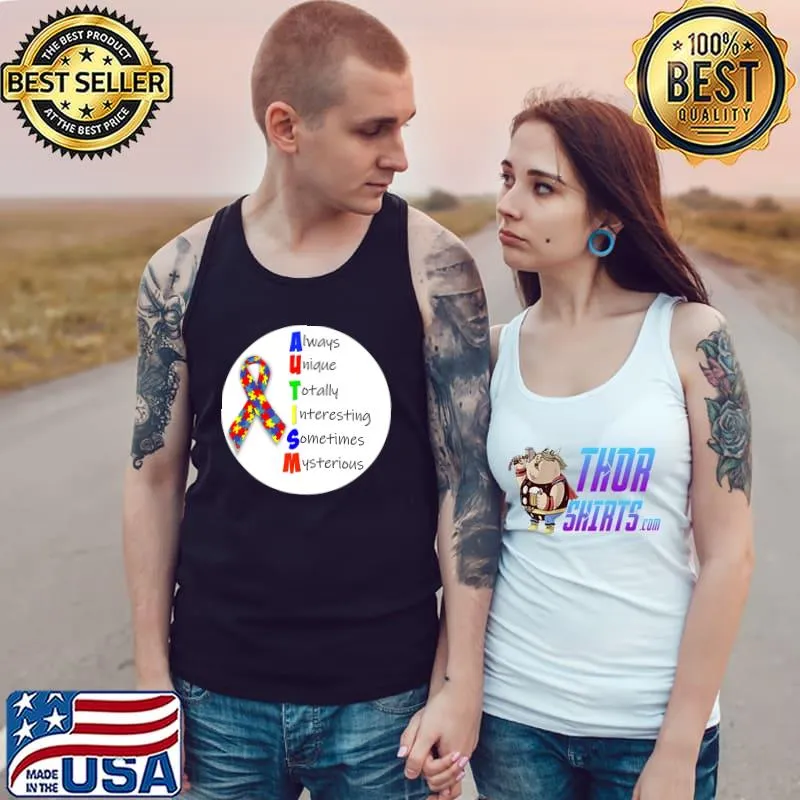 Best autism Awareness always unique totally interesting T-Shirt Tank Top