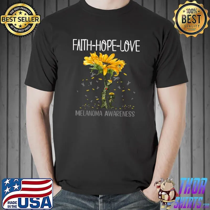 Best faith Hope Love Melanoma Awareness Classic T-Shirt Unisex