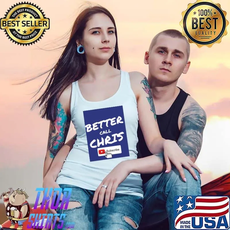 better call chris youtube subscribe Classic T-Shirt Tank Top