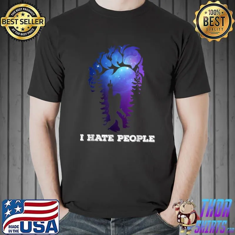 Bigfoot Footprint I hate people , camping T-Shirt