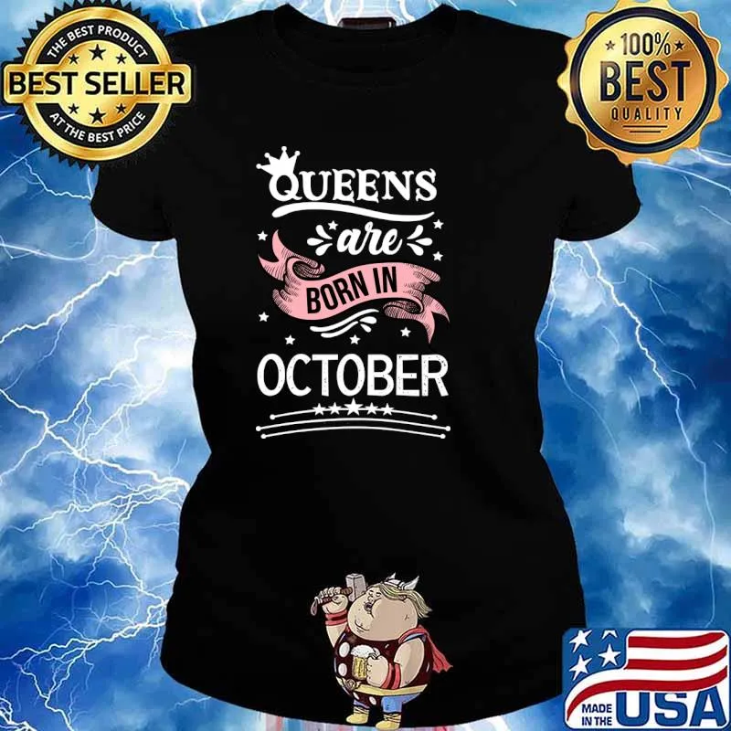 Birthday Queens are born in October! A girl birthday T-Shirt Ladies tee