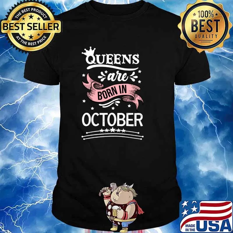 Birthday Queens are born in October! A girl birthday T-Shirt