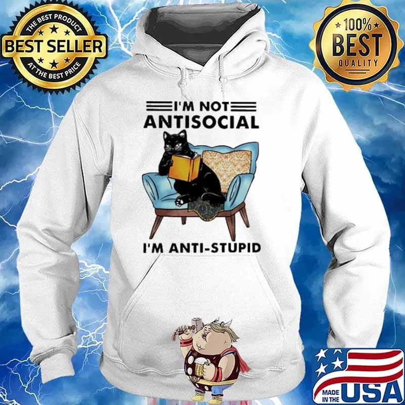 Black cat i’m not anti social i’m anti stupid s Hoodie